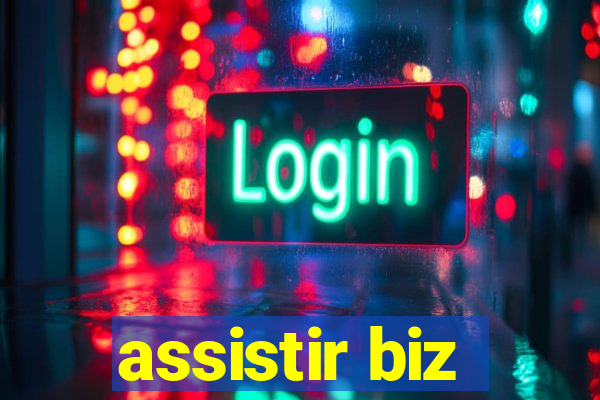 assistir biz